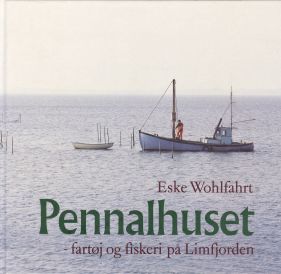 Eske Wohlfahrt Limfjordsmuseet Fiskeri- og Søfartsmuseet Pennalhuset